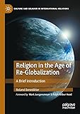 Religion in the Age of Re-Globalization: A Brief