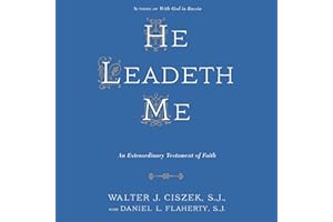 He Leadeth Me: An Extraordinary Testament of Faith