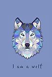 I Am a Wolf: Composition Notebook, 6" x 9", 120 Pages, Lined Paper for Journal Writing, Creative Writing or Notes