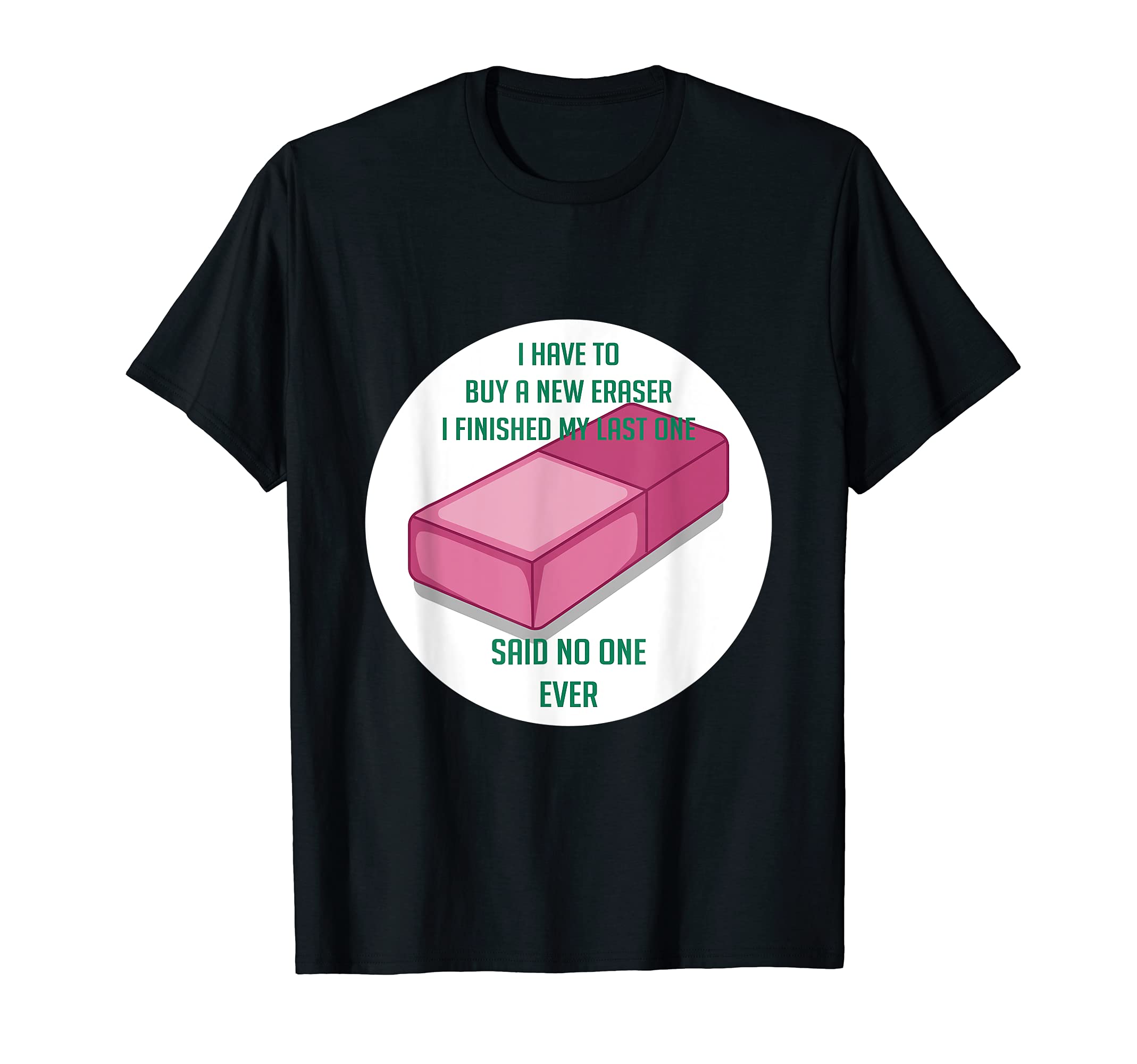 Finished Eraser Student T-Shirt