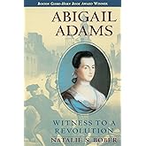 Abigail Adams: Witness to a Revolution