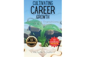 Cultivating Career Growth: Navigate Career Transitions with Purpose