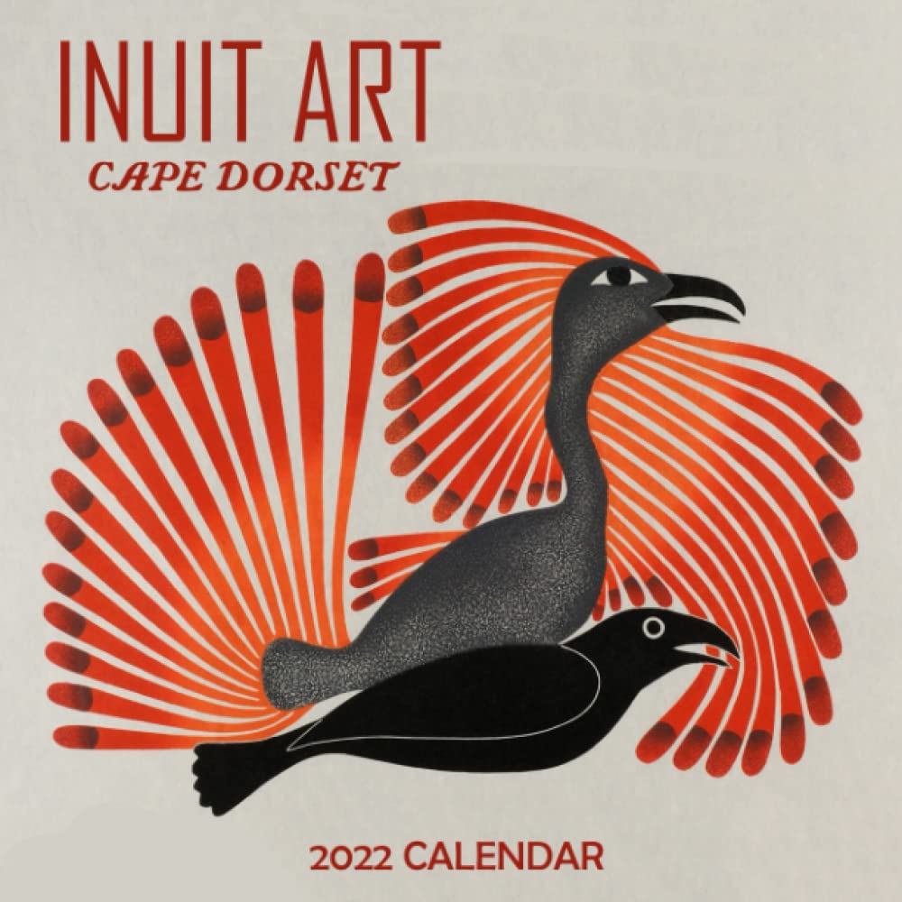 Inuit Art Cape Dorset Calendar 2022: January 2022 - December 2022 Official Squared Monthly Calendar, 12 Months | Bonus 4 Months 2022: Smith, Tiffany: 9798766589860: Amazon.com: Books