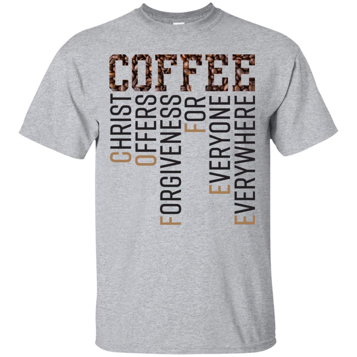 Funny Coffee Christ Offers Forgiveness For Everyone Everywhere T-shirt