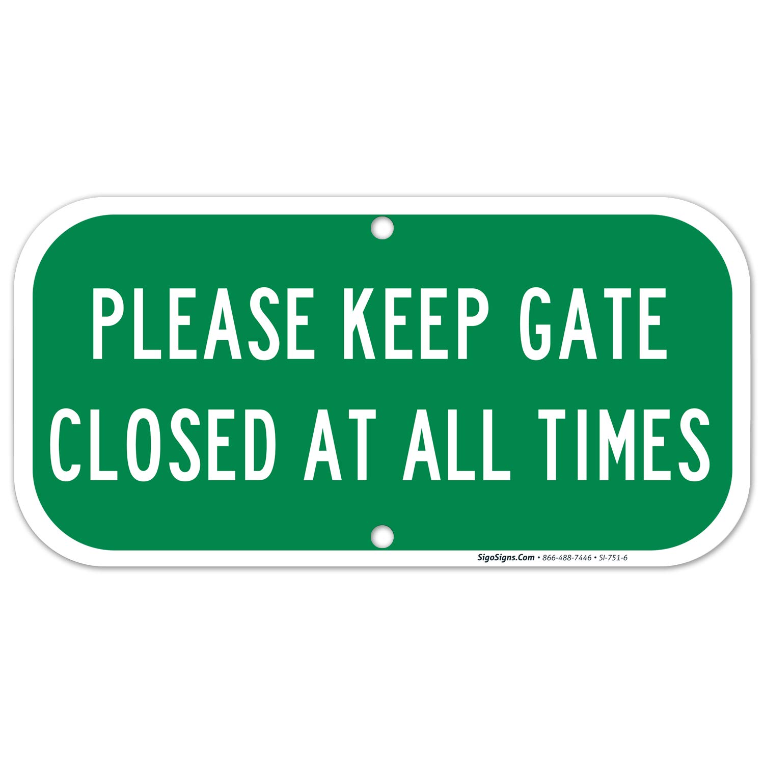 Sigo Signs Please Keep Gate Closed at All Times Sign Large 6 X 12 Aluminum for Indoor or Outdoor Use
