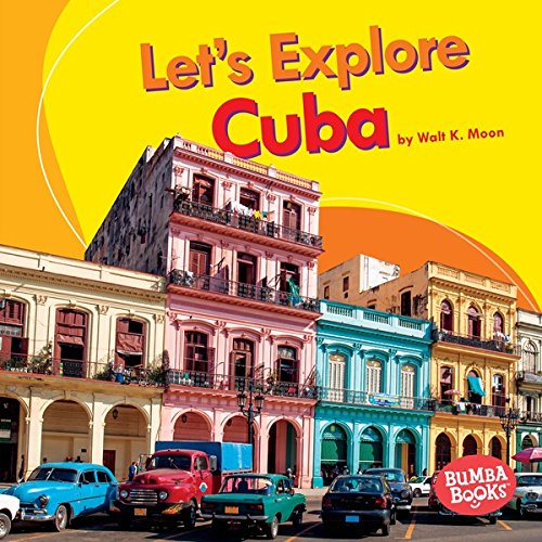 Let's Explore Cuba (Bumba Books â„¢ â€” Let's Explore Countries)