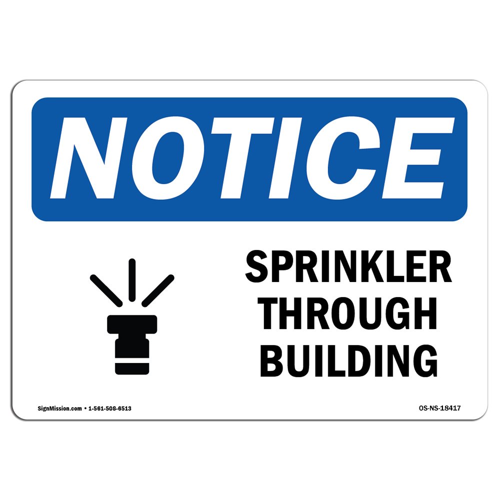 OSHA Notice Sign - Sprinklers Throughout Building | Aluminum Sign | Protect Your Business, Construction Site, Warehouse & Shop Area |  Made in The USA