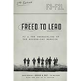 Freed To Lead 2: F3 & The Unshackling of the Modern-day Warrior