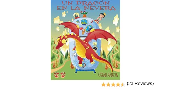 Un dragón en la nevera. Novela Infantil (El mundo mágico de la ...