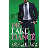 Dr. Fake Fiance (The Doctors Series)