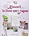 Kawaii le livre 100 % Japon (French Edition) by