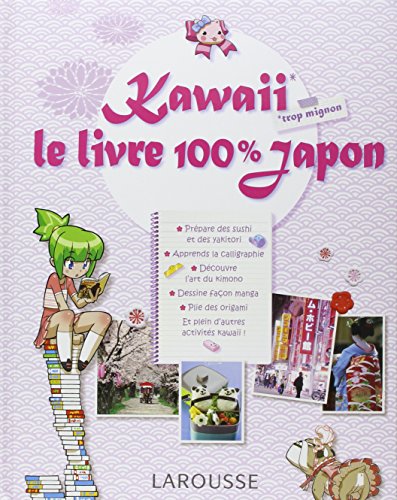 Kawaii le livre 100 % Japon (French Edition) by (Hardcover)