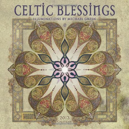 Celtic Blessings 2013 Wall Calendar by Michael Green