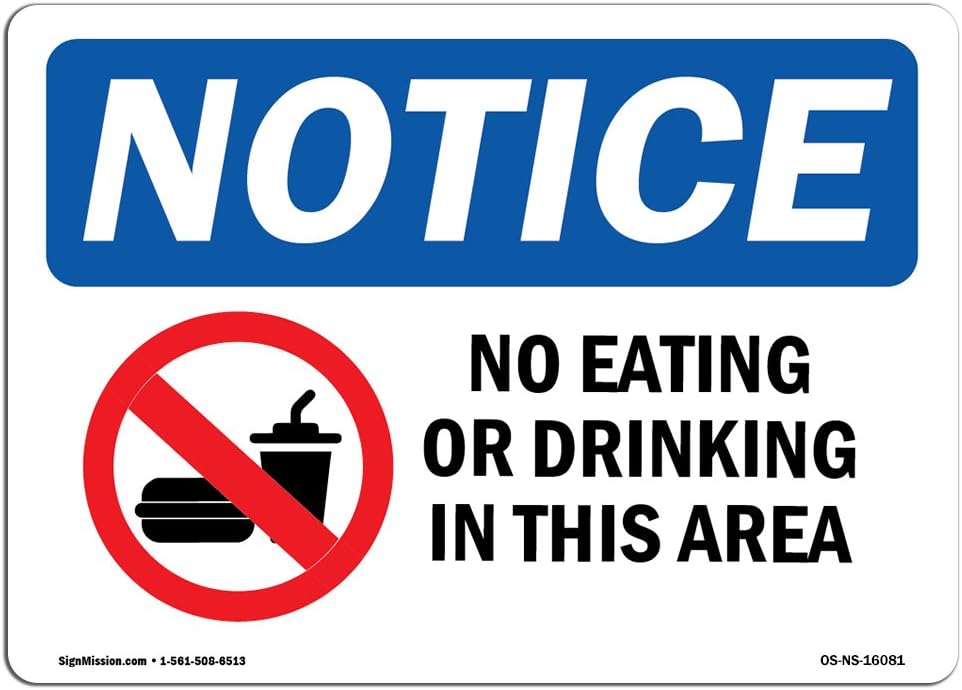 OSHA Notice Sign Notice No Eating Or Drinking in This