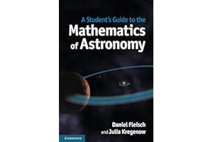 A Student's Guide to the Mathematics of Astronomy