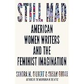 Still Mad: American Women Writers and the Feminist Imagination