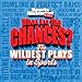 Sports Illustrated Kids What are the Chances? The Wildest Plays in Sports