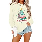 Christmas Sweatshirts for Women All Booked Christmas Sweater Funny Merry Sweatshirt Xmas Holiday Long Sleeve Pullover