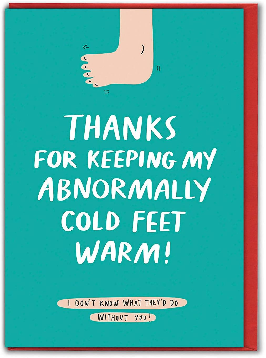 Brainbox Candy, Funny Valentines Cards, 'Thanks For Keeping My Feet Warm'