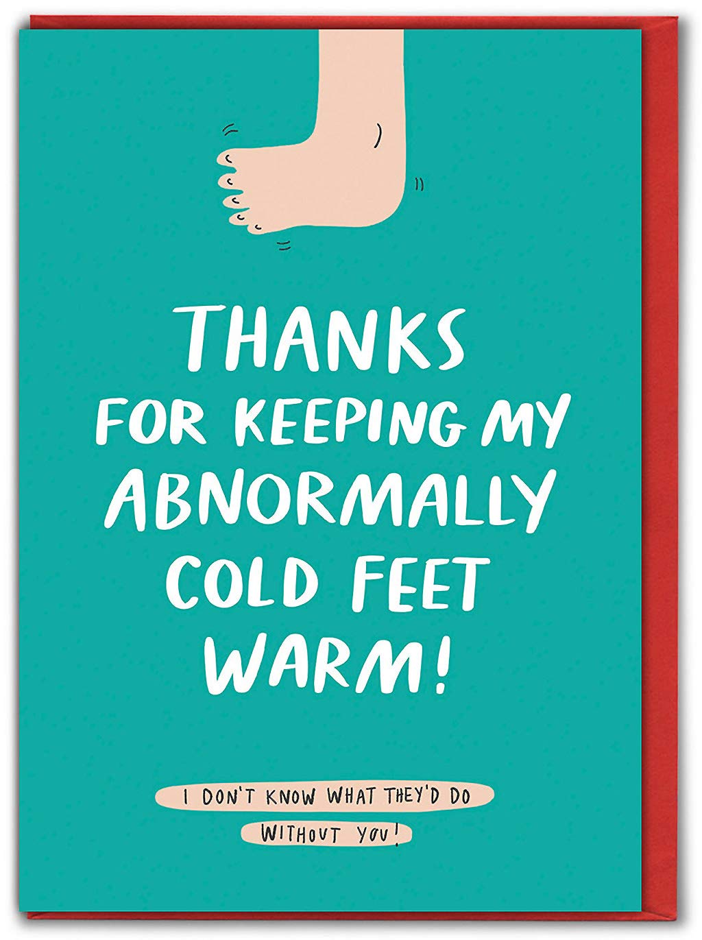 Brainbox Candy - Funny Valentines Cards - 'Thanks For Keeping My Feet Warm' - Witty Valentines Day Cards For Him Her Boy Girlfriend Husband Wife Partner