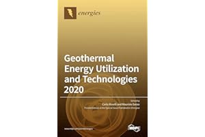 Geothermal Energy Utilization and Technologies 2020