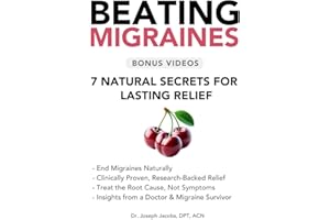 Beating Migraines: 7 Natural Secrets for Lasting Relief, Stop Migraines at the Source, Eliminate Hidden Triggers & Inflammation: Break Free from ... Treatment (The Natural Healing Series)