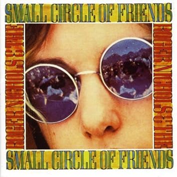 Nichols Roger Small Circle Of Friends Amazon Com Music