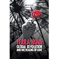 Terra Nova. Global Revolution and the Healing of Love