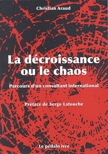 La  décroissance ou le chaos