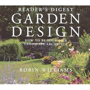 Reader's Digest Garden Design: How to Be Your Own Landscape Architect