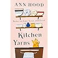 Kitchen Yarns: Notes on Life, Love, and Food