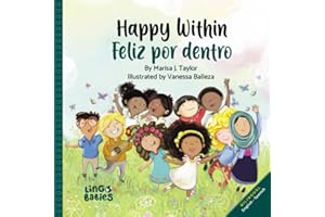 Happy within / Feliz por dentro: English-Spanish Bilingual edition (Spanish English Bilingual Books for Kids) (Spanish Edition)