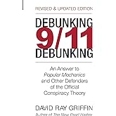 Debunking 9/11 Debunking: An Answer to Popular Mechanics and the Other Defenders of the Official Conspiracy Theory