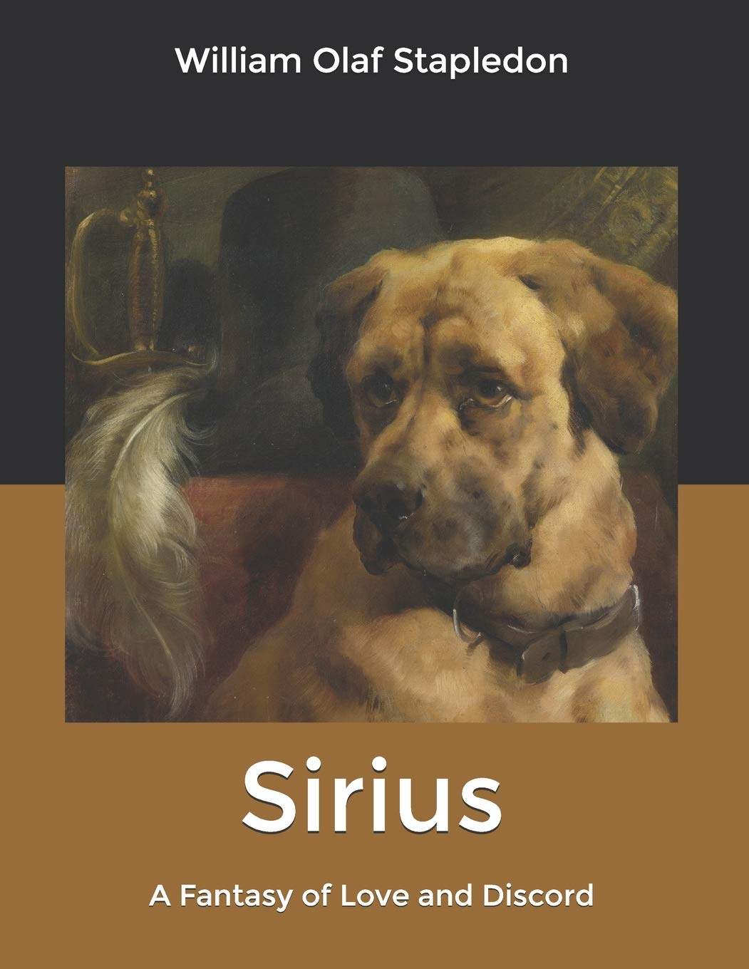 Sirius A Fantasy Of Love And Discord Stapledon William Olaf 9798609671943 Amazon Com Books