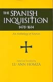 Spanish Inquisition, 1478-1614: An Anthology of Sources