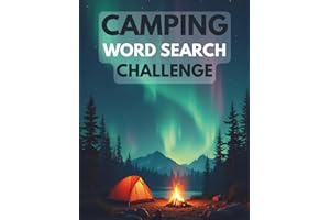 Camping Word Search Challenge: 50 Advanced Word Searches Featuring Camping, Wilderness, and Outdoor Adventures for Ages 8+ pl