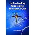 Understanding Scientology: The Demon Cult
