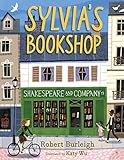 Sylvia's Bookshop: The Story of Paris's Beloved Bookstore and Its Founder (As Told by the Bookstore by 