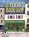Sylvia's Bookshop: The Story of Paris's Beloved Bookstore and Its Founder (As Told by the Bookstore by 