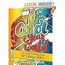 Color Your World An Adult Coloring Book For Coloring