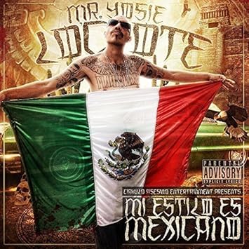 Mr Yosie Locote Mi Estilo Es Mexicano By Mr Yosie Locote 14 05 04 Amazon Com Music