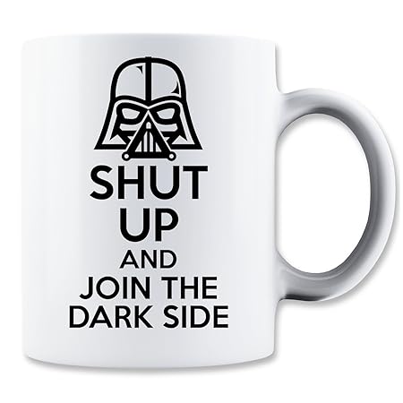 Shut Up Join The Dark Side Taza para Café y Té: Amazon.es: Hogar