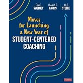 Moves for Launching a New Year of Student-Centered Coaching