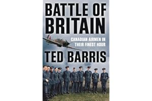 Battle of Britain: Canadian Airmen in their Finest Hour