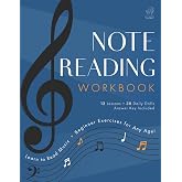 Note Reading Workbook: A Beginners Guide to Treble and Bass Clefs, Ledger Lines, and Accidentals with Drills to Move from Mnemonics and Counting to Fluent Mastery