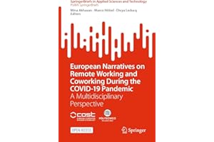 European Narratives on Remote Working and Coworking During the COVID-19 Pandemic: A Multidisciplinary Perspective (SpringerBr