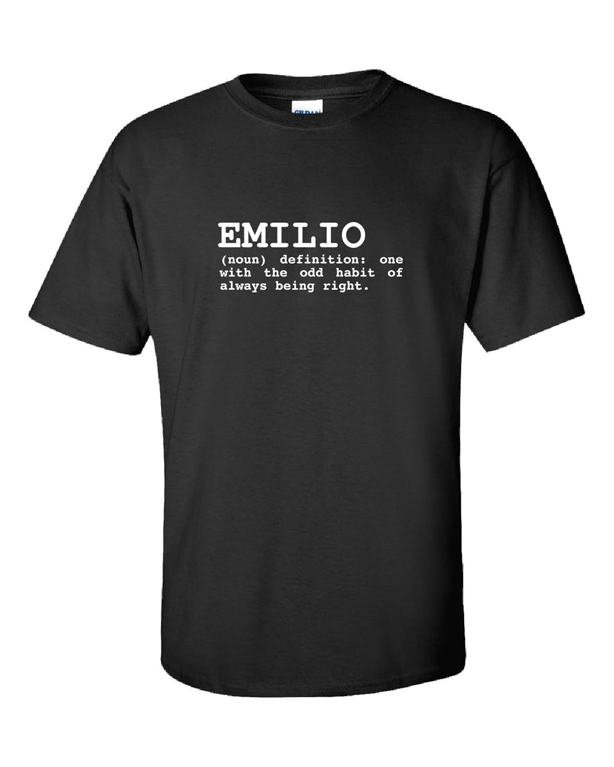Buy Jeiios Emilio Definition Of First Name Emilio Is Always Right Unisex Tshirt Large Black At Amazon In