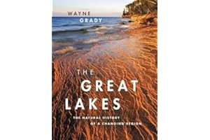 The Great Lakes: The Natural History of a Changing Region (David Suzuki Institute)