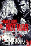 Make Love, Not War: Scifi Alien Mercenary Romance (The Revenant Chronicles Book 2)
