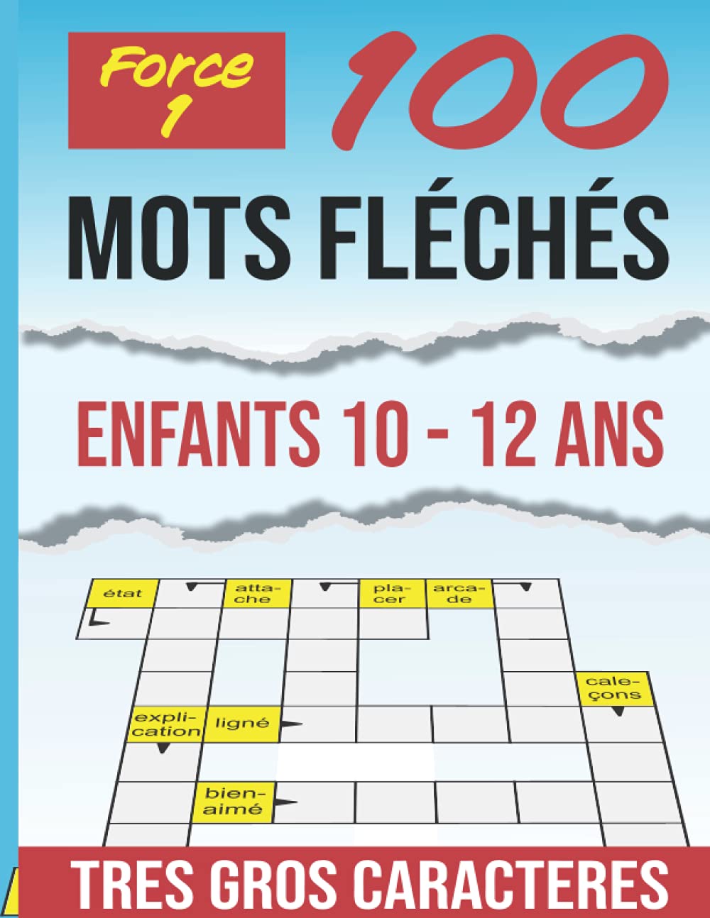 Amazon Fr Mots Fleches Enfants 10 12 Ans Tres Gros Caracteres Adultes Niveau Force 1 Plus De 900 Mots Stimulant Amusant Et Anti Stress Idee Cadeau Original Bouche Francois Livres